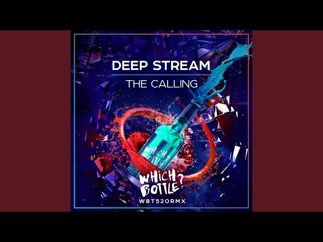 Deep Stream - The Calling