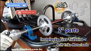 Instalação Eixo Traseiro(2ª parte) DTM THOR & DTM R1Drift Trike Motorizado