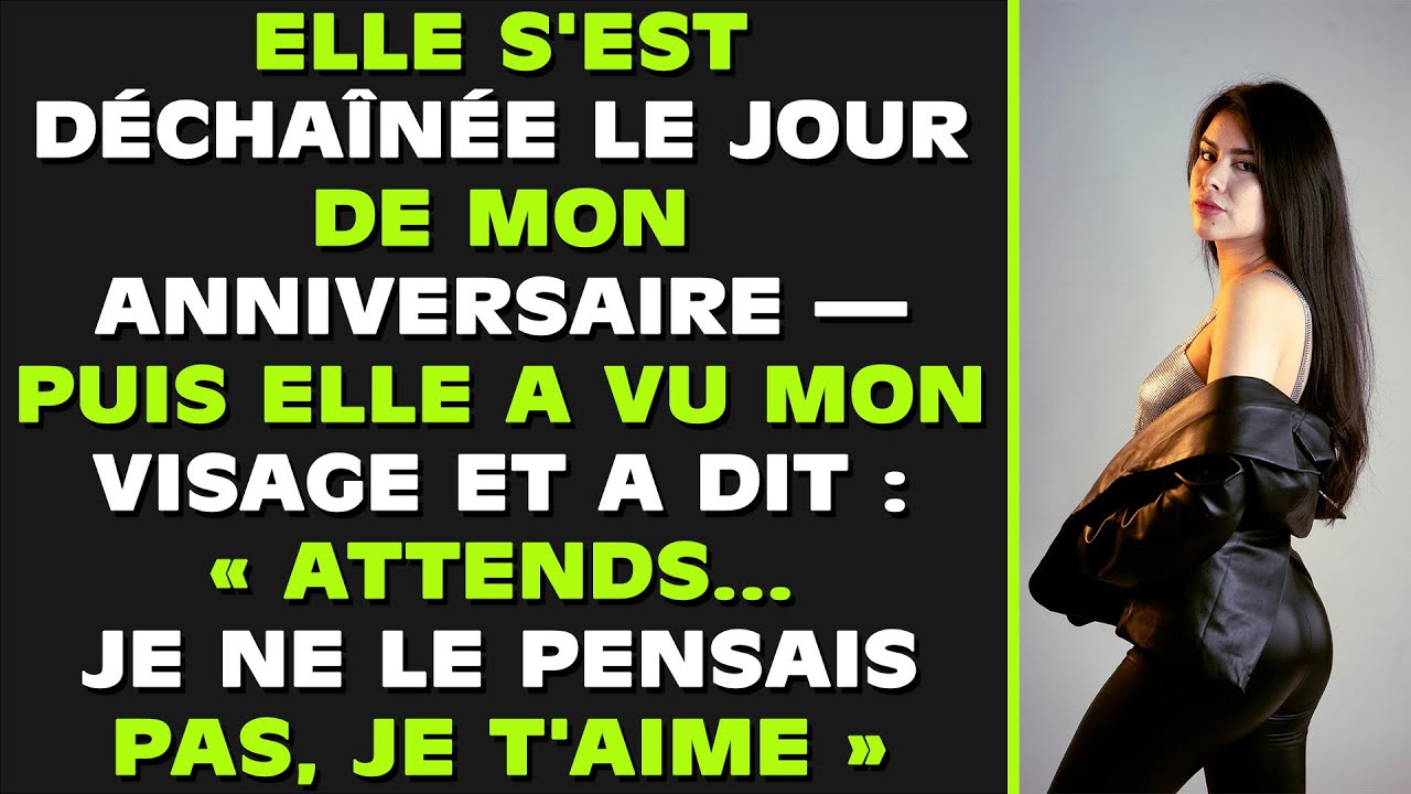 Elle S'Est Emportée Pour Mon Anniversaire — Puis A Vu Mon Visage Et A Dit : « Attends… Je Ne Le Pens
