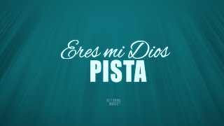 Eres Mi Dios- Pista Original Karaoke- Damaris Guerra