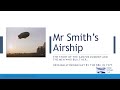 Mr Smith's Airship