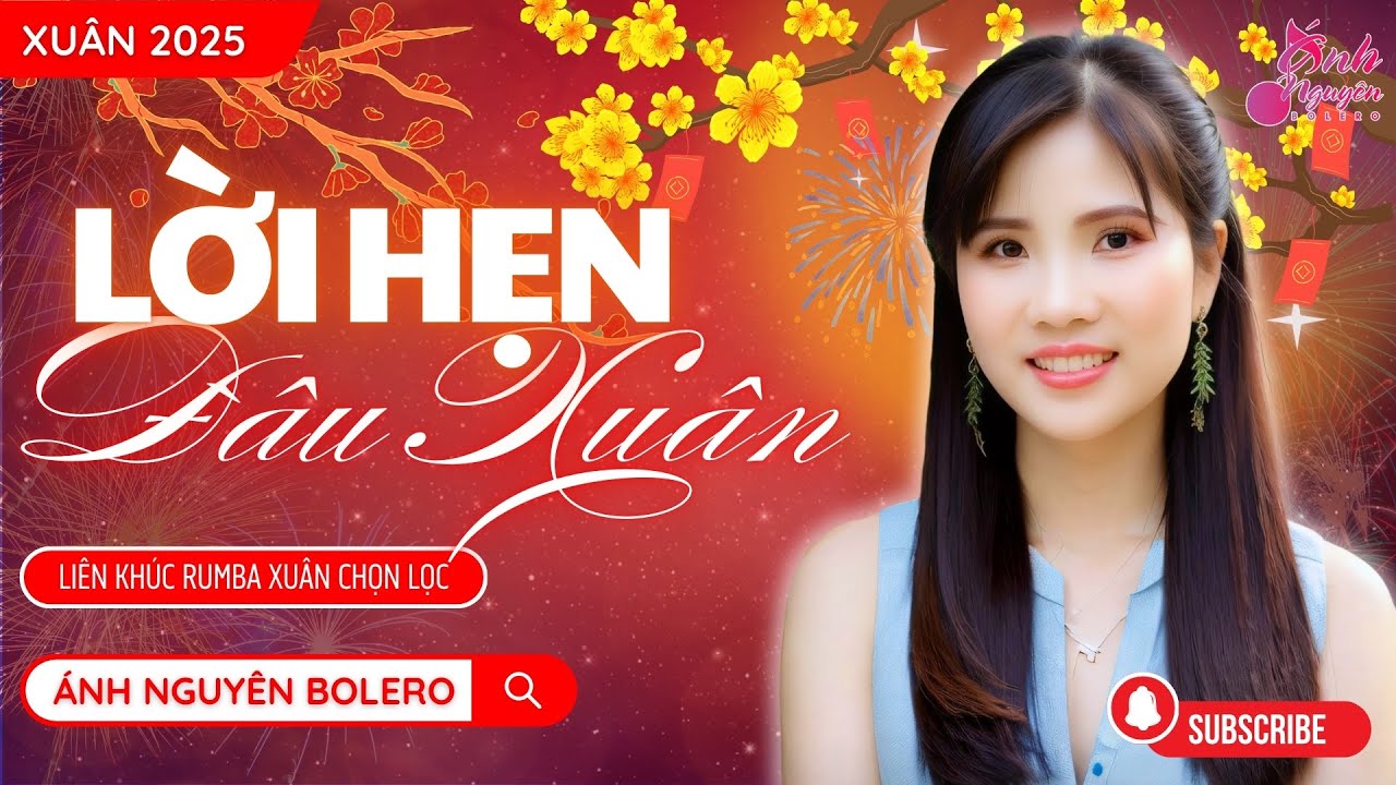 LỜI HẸN ĐẦU XUÂN | Ánh Nguyên Bolero | LK Rumba XUÂN 2025 Làm Tan Chảy Triệu Con Tim