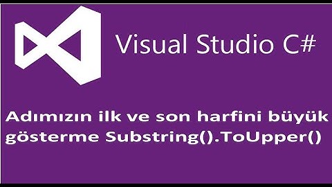 Substring ToUpper string sınıfı metodu