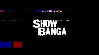 Show Banga - Da Nig [New 2017]