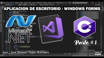 C# Aplicación de Escritorio - Visual Studio 2019  (Windows Forms  .NET FRAMEWORK),  PARTE # 1