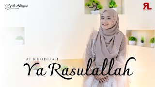 AI KHODIJAH - YA RASULALLAH