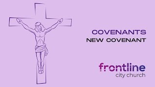 The New Covenant part 4