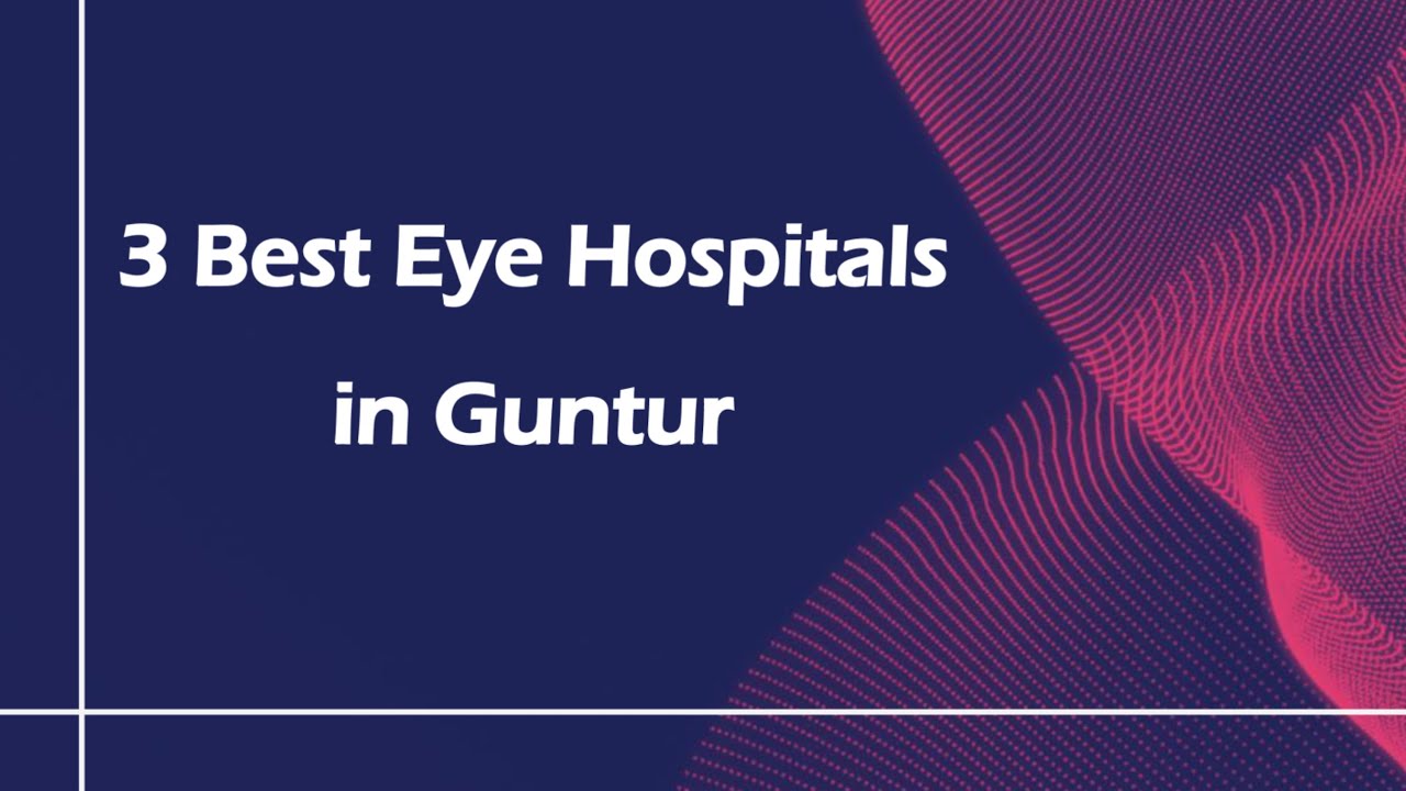 3 Best Eye hospitals in Guntur, Andhra Pradesh 2025 | Eye care ...