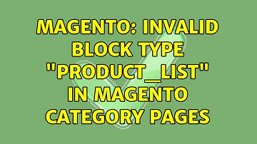Magento: Invalid block type "product_list" in Magento Category Pages