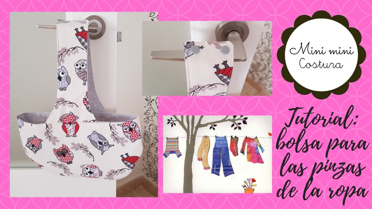 TUTORIAL: BOLSA PARA LAS PINZAS DE LA ROPA/O PARA LABORES/O PARA LO QUE QUIERAS
