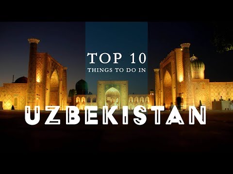 Top 10 Things To Do In Uzbekistan | Central Asia | Tourist Attractions