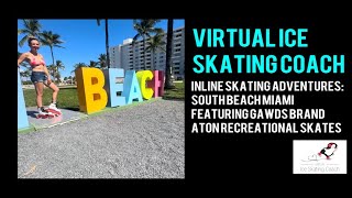 Inline Skating Adventures: South Beach Miami featuring Gawds Brand Aton Recreational Skates by Virtual Ice Skating Coach 216 views 7 months ago 4 minutes, 42 seconds
