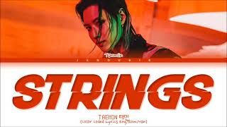 Taemin - Strings 'Official Lyrics' (태민 Strings 가사) (Color Coded Lyrics) Eng/Rom/Han
