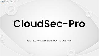 CloudSec-Pro Palo Alto Networks Cloud Security Professional Practice Questions with Explanations