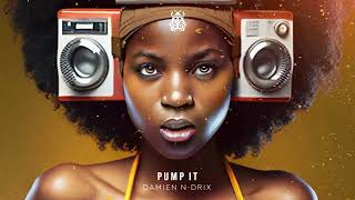 Damien N-Drix - Pump It Tomorrowland