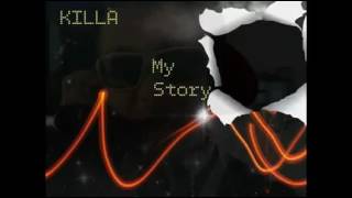 Killa ~ My Story
