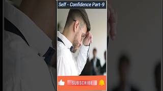 Self  Confidence- Part-9 | How to be self confident #shorts #trending #motivational #motivation