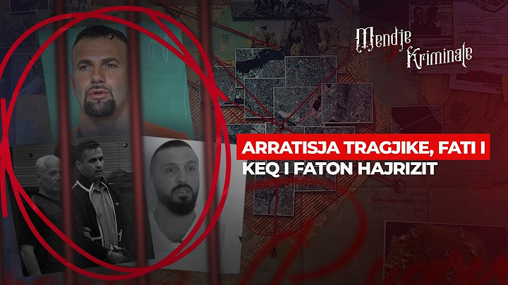 DETAJE TË PADËGJUARA/ NGA DITA E PARË NË BURG E DERI MË SOT, FATI I FATON HAJRIZIT- MENDJE KRIMINALE