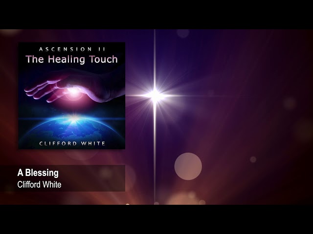 Clifford White - A Blessing