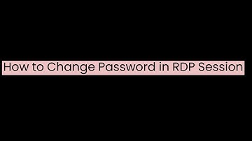 How to Change Password in RDP session