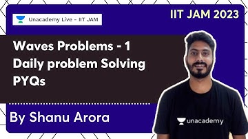 IIT JAM 23 | Waves Problems - 1 | PYQS | Daily Problem Solving | Shanu Arora