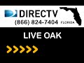 Live Oak FL DIRECTV Satellite TV Florida packages deals and offers