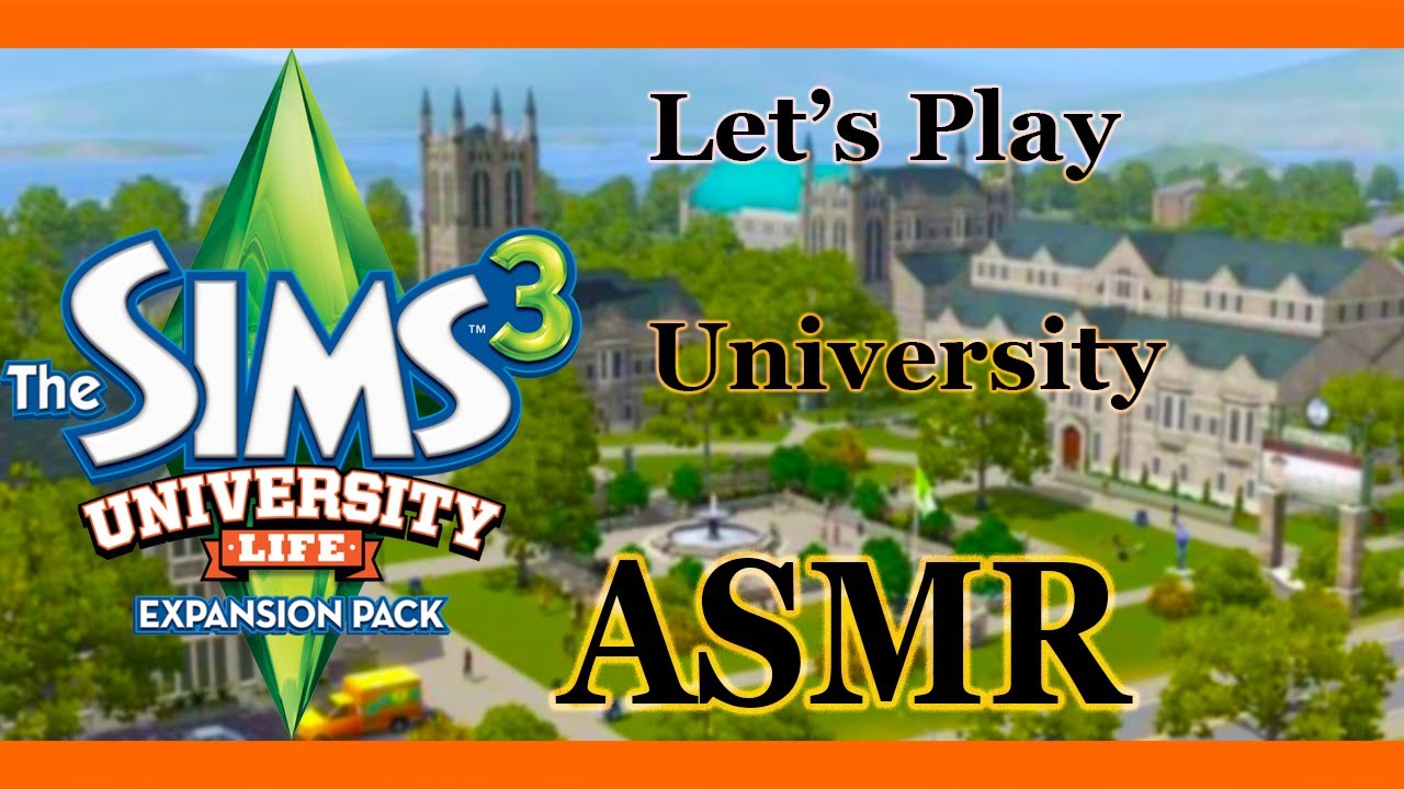 ASMR Sims 3 | University Life | Welcome to Sims University *Whispered Gameplay*