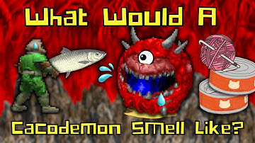 What Would A Cacodemon Smell Like?