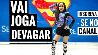 Vai Joga Devagar - Melody & MC Dede | COREOGRAFIA | SUPERPIU CIASHOW