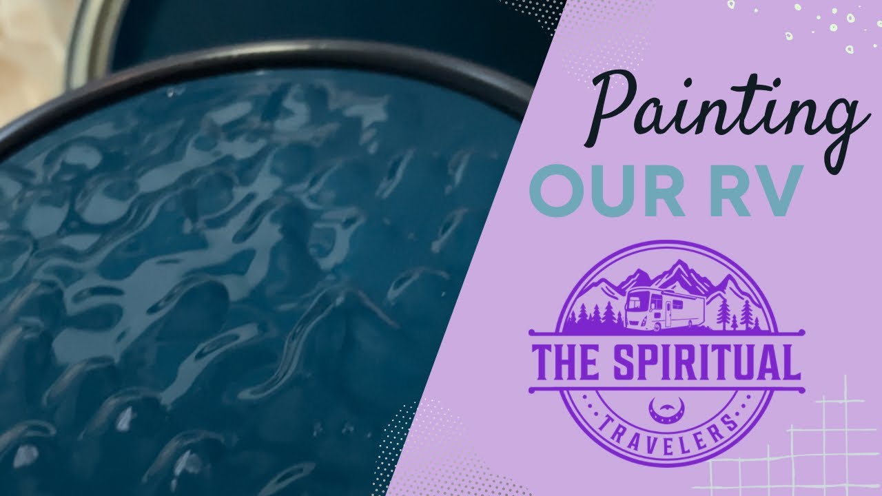 RV Renovation: Painting Our RV For The Past Month