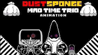Spongedust | Mad Time Trio | Full Animation