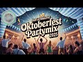 🔥Der Ultimative Oktoberfest Partymix 2025 🍻 Wiesn Hits, Partysongs & Mega Stimmung! 🎶🔥