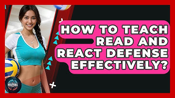 How To Teach Read And React Defense Effectively? - The Volleyball Hub