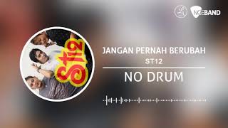 ST12 - Jangan Pernah Berubah (Backing Track | No Drum/ Tanpa Drum, drum cover)