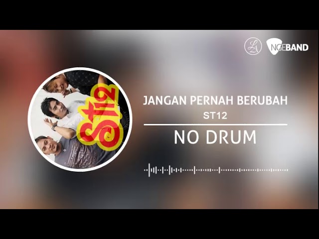 ST12 - Jangan Pernah Berubah (Backing Track | No Drum/ Tanpa Drum, drum cover) class=