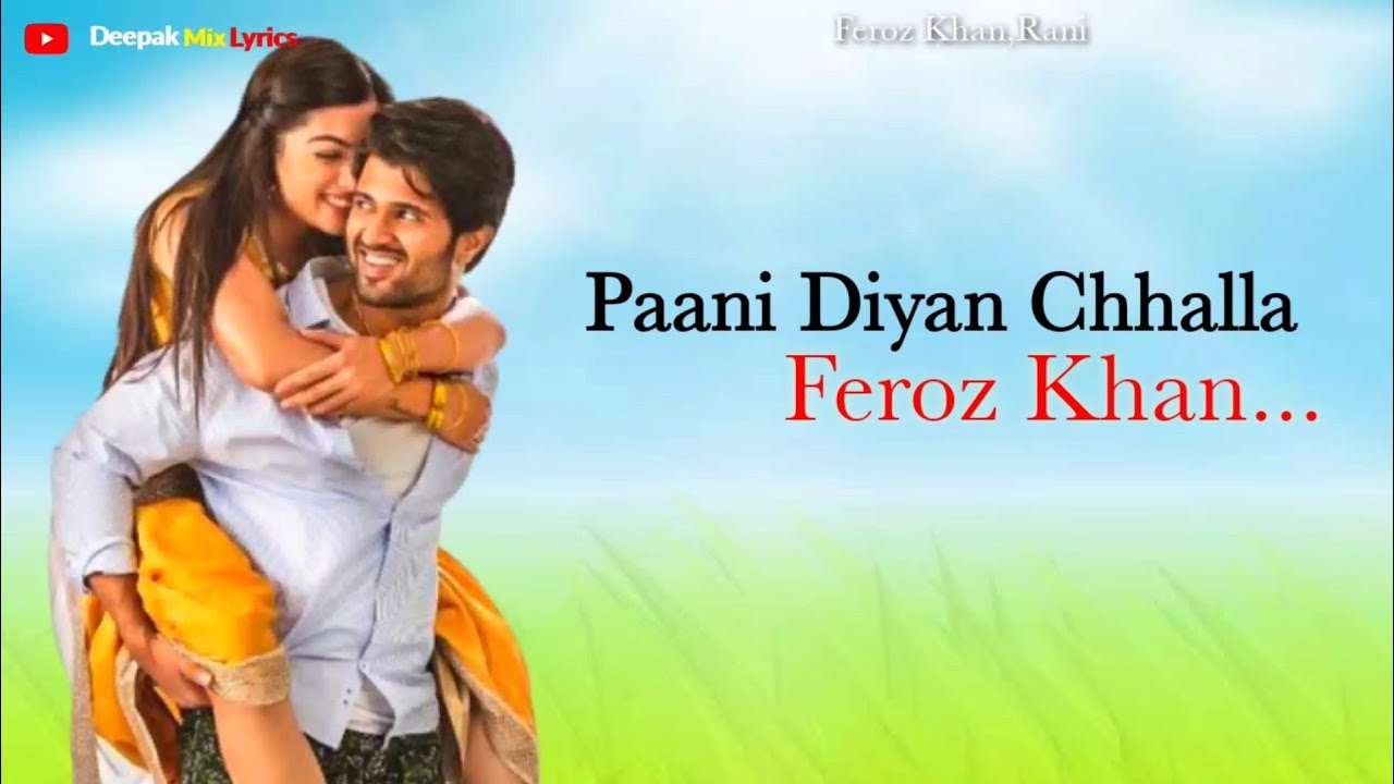 Paani Diyan Chhalla  LYRICS    Feroz Khan  Romantic Full Song Lyrics  