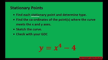 Find stationary points and sketch curve of y= x^4 - 4. Calculus