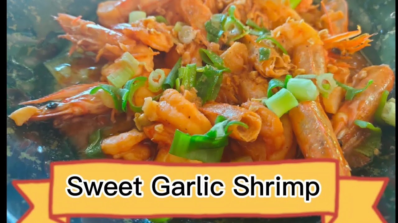Sweet Garlic Shrimp / Sweet Chilli Garlic Shrimp / Shrimp Recipes - YouTube