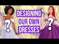 Creating CUSTOM Formal Dresses!