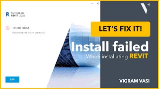 Install failed error When Installing Revit & Revit LT 2021 and Above | Vigram Vasi