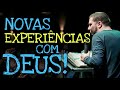 NOVAS EXPERIÊNCIAS COM DEUS