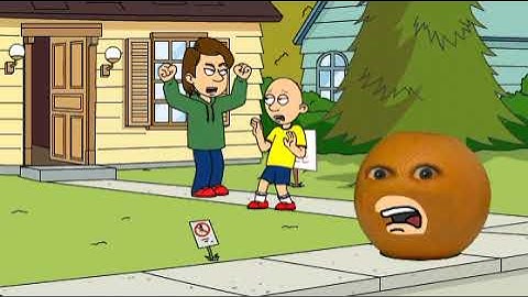 Annoying Orange Ungrounded Caillou/Grounded
