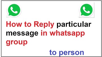 how to reply particular message in whatsapp group