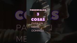 Fibromialgia | 3 pasos para reducir el DOLOR y la ANSIEDAD el domingo #Fibromialgia #dolor