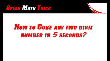 how to cube any two digit number in 5 seconds?