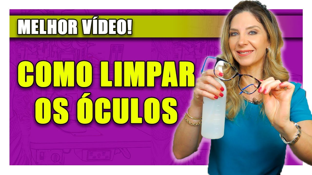 Como Limpar os Óculos