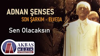 Adnan Şenses - Sen Olacaksın