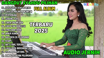DANGDUT SYAHDU PILIHAN TERBAIK | KEKASIH DI ATAS KERTAS | LAGU SEDIH MENYENTUH HATI