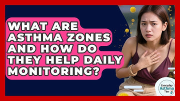 What Are Asthma Zones And How Do They Help Daily Monitoring? - Everyday Asthma Tips