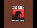 Slo burn  amusing the amazing full album